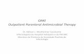 OPAT Outpatient Parenteral Antimicrobial Therapyinfectologiapaulista.org.br/aulas-em-pdf/2016/opat-infectoeste... · Ter critérios de suspensão dos ATBs EV Ter critérios de suspensão