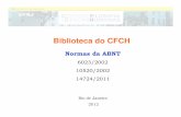 Biblioteca do CFCH - interactiva.ca · NBR 14724/2011 seguidadeseunúmerodeordemdeocorrêncianotexto,em algarismos arábicos, do respectivo título e/ou legenda explicativa,deformabreveeclara.