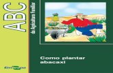 Como plantar abacaxi - Principal - Agropedia brasilisainfo.cnptia.embrapa.br/digital/bitstream/item/11938/2/00078750.pdf · Para saber se a terra é ácida, é preciso fazer ... A