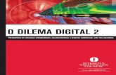 O DILEMA DIGITAL 2 - butantan.gov.br Digital 2_PTBR... · de armazenamento e tratado como ente único”, ... como preservar e garantir o acesso aos materiais cinematográficos digitais.
