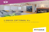 LINHA OPTIMA 4+ - isover.com.br · Sua cor remete ao tom natural da terra e reforça suas propriedades mais eficientes em ... através das paredes, coberturas, pisos, portas, janelas
