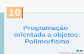 Programação orientada a objetos: Polimorfismofrank/INE5605/10.Polimorfismo.pdf · código de cliente que instancia os novos objetos deve ser modificado para, assim, acomodar os