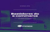 Bastidores do e-commerce - Plataforma de E-Commerce Ideal ... · para profissionalizar o mercado e gerar o sucesso de qualquer negócio. Através da iniciativa EZ School, programa