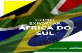 COMO EXPORTAR ÁFRICA DO SUL - investexportbrasil.gov.br · Regimes aduaneiros especiais..... 54 Restituições ... Zonas Econômicas Especiais ...