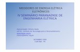 ELETRÔNICOS IV SEMINÁRIO PARANAENSE DE … · Portaria Inmetro 371 de 28/09/2007 Apreciação Técnica de Modelo: medidor novo no mercado, ...