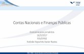 Contas Nacionais e Finanças Públicas - FGV EPGE - Escola …epge.fgv.br/cursos/modulos-de-economia-2017/files/contas... · 2017-04-28 · •A Contabilidade Nacional é também