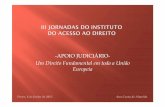 -APOIO JUDICIÁRIO- - portal.oa.pt · Porto, 8 de Junho de 2013 Ana Costa de Almeida. Declaração Universal dos Direitos do Homem Artigo 10 ...