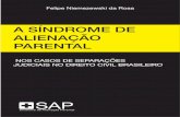 A SÍNDROME DE ALIENAÇÃO PARENTALjusro.com.br/.../01/sindrome-alienac3a7c3a3o-parental.pdf · 2016-04-02 · ... 3 A Síndrome de Alienação Parental no Poder Judiciário; ...