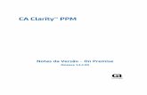 CA Clarity™ PPM - CA Support Online Clarity PPM 14 2 00 On Premise... · CA Business Intelligence Release 3.3 SP2 - (SAP BusinessObjects Enterprise XI 3.1 Service Pack 7) ... padrão