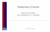 CAP03-resumo [Modo de Compatibilidade] · Sistemas Críticos Resumo do Cap.3 por Rossana M. C. Andrade ... Métodos de desenvolvimento para sistemas críticos • Os custos com falha