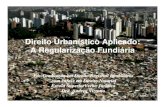 Direito Urbanístico Aplicado: A Regularização Fundiáriaaulas.verbojuridico3.com/pos_imobiliario/Pos_Imobiliario_Direito... · Direito Urbanístico Aplicado: A Regularização