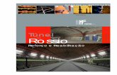 CadernoApresentacaoTunelRossio Base 2008-02 · fundamentais para a reabertura do túnel à circulação ferroviária, através da execução de escavação, colocação de cambotas,