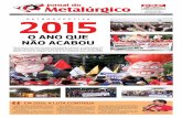 Em 2016, a luta continua - sindmetalsjc.org.br · Órgão Informativo do Sindicato dos Metalúrgicos de São José dos Campos, Caçapava, Jacareí, Santa Branca e Igaratá Ano 31