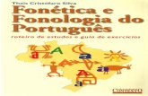 Fonética e Fonologia do Português · Thcrís Cristófaro Silva. Fonética e fonologia do português. ROTEIRO DE ESTUDOS E GUIA DE EXERCÍCIOS