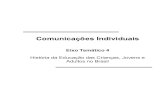 Comunicações Individuais - UEM · Comunicações Individuais Eixo Temático 4 História da Educação das Crianças, Jovens e Adultos no Brasil