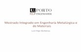 Mestrado Integrado em Engenharia Metalúrgica e de Materiaisescolas/images/2.miemm_2.pdf · Motores mais eficientes → ligas leves e resistentes à temperatura Importância da Engenharia