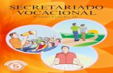 Secretariado Vocacional - AV - cenfavos.org.br · o animador seguirá, como itinerário, os temas: interesse ... SECRETARIADO VOCACIONAL vocacional, saúde, estudo, trabalho, lazer,