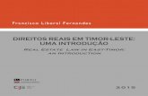 DIREITOS REAIS EM TIMOR-LESTE: UMA INTRODUÇÃO · Título DIREITOS REAIS EM TIMOR-LESTE: UMA INTRODUÇÃO (Real Estate Law in East-Timor: an Introduction) 1ª Edição, Outubro 2015