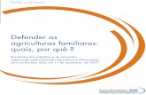 Defender as agriculturas familiares: quais, por quê - AGTER · Maquete: Hélène Gay (GRET) ... CARACTERIZAÇÃO DAS AGRICULTURAS FAMILIARES ... e não necessitando de uma concentração