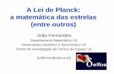 A Lei de Planck: a matemática das estrelas (entre outros)delfos/A_Lei_de_Plank.pdf · periélio de Mercúrio e o desvio dos raios luminosos na presença de uma forte campo gravitacional