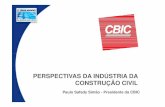 PERSPECTIVAS DA INDÚSTRIA DA CONSTRUÇÃO CIVIL · construÇÃo civil. a cÂmara brasileira da indÚstria da construÇÃo - cbic foi fundada em 1957 É a, representante nacional