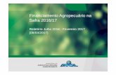 Financiamento Agropecuário na Safra 2016/17 · Industrialização - R$ 4,0 bi SUL SUDESTE CENTRO-OESTE NORDESTE NORTE. Financiamentos no Ano Agrícola 2016/17 (Sem Pronaf) Custeio,