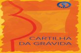 CARTILHA DA GRÁVIDA - criscarneiro.med.br DA GRÁVIDA.pdf · 3 sobre a febrasgo 4 primeiros sintomas 5 etapas da gestaÇÃo 6 importÂncia do prÉ-natal 8 objetivos do prÉ-natal