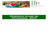 Relatório Anual de Atividades 2010 - International Paper · O Projeto Guardiões do Verde, em 3 anos de atividade, visa dar oportunidade para adolescentes em vulnerabilidade social,