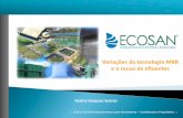 Variações da tecnologia MBR e o reuso de efluentes · Programa da apresentação • Introdução – A ECOSAN e as suas soluções para o tratamento de águas e efluentes • A