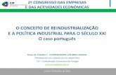 O CONCEITO DE REINDUSTRIALIZAÇÃO E A POLÍTICA …cip.org.pt/wp-content/uploads/2015/07/2015-07-09_CongressoCIP_P1... · Coordenador Eng. Luís Mira Amaral O CONCEITO DE REINDUSTRIALIZAÇÃO