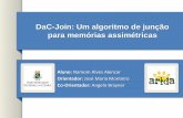 DaC-Join: Um algoritmo de junção para memórias assimétricassbbd2016.fpc.ufba.br/sbbd2016/slides/WTDBD01_02.pdf · n Super partições do SincronJoin ... Template - Simple Banner