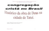 Histórico da congregação cristã no Brasil: Cidade de ... · A Congregação Cristã em Tatuí e Sorocaba ... Municipal e do Hino da Cidade, do futebol ... (setembro de 1903),