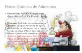 Físico-Química de Alimentos - UTFPRpaginapessoal.utfpr.edu.br/ebona/pos-graduacao/stricto-sensu/... · Importância da Cinética de Alimentos A qualidade de um alimento é um conjunto