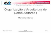 Organização e Arquitetura de Computadores I - Iníciofabio.nelson/arq/aoc1/aula_05.pdf · Slide 8 Organização e Arquitetura de Computadores I Hierarquia de Memórias Uma solução