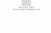 ECOS DO CENTENÁRIO II · 2016-05-24 · Fotos da capa: Escola Dominical em Manaus em 1960 ... Com este Caderno nº 10 - Ecos do Centenário 2, ... Jesus Cristo na terra. A todos,