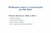 Reflexões para a construção do PD 2021 - rio.rj.gov.br · I -parcelamento ou edificação compulsórios; ... do solo e à apropriação privada de investimentos públicos Propõe