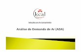Análise de Demanda de Ar (ADA) - kcal.com.br de Demanda de Ar - ADA - Kcal.pdf · Partida técnica / Treinamento Tratamento de Condnsados Custos de Instalação Custos iniciais para