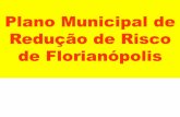 Plano Municipal de Redução de Risco de Florianópolis · Gestão de Riscos . Manejo Processo de Conhecimento do Risco Processo de Redução do Risco Processo de dos Desastres Preparação