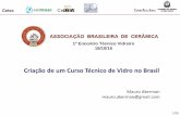 Criação de um Curso Técnico de Vidro no Brasil - ABCERAMabceram.org.br/mala-direta/abc/etvidreiro-2016/palestras/18.10... · Produção em tons/ano de 2005 a 2012 e projeção
