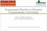 Programação Paralela em Memória Compartilhada e Distribuída · (baseado em material elaborado por professores de outras ERADs) ... Rede de Interconexão NUMA P P Espaço de endereçamento