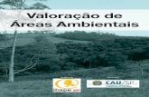 Valoração de - causp.gov.br · publicação do livro do IBAPE/SP, PERÍCIA AMBIENTAL, também de autoria da Câmara Ambiental. Com o livro, um novo horizonte de estudo se abre e