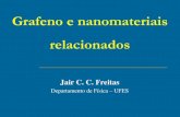 Grafeno e nanomateriais relacionados - Blog da UFES · Grafeno e nanomateriais relacionados - Jair C. C. Freitas O Prêmio Nobel de Física de 2010 Os laureados: Andre Geim e Konstantin