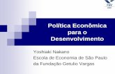 Política Econômica para o - Instituto de Economia - UFRJ · A Economia Brasileira: Perspectiva de Longo Prazo Desenvolvimento Sustentado de 1860-1980 ... - Economia Fechada - Forte