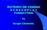 ROTEIRO DE CINEMA - matematicauva.org · Cinema é colaboração; trabalho em grupo; é conjunto. No entanto, há algumas especificações que você pode estar colocando no seu roteiro,