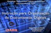 Instrução para Organização de Documentos Digitais · Arquivo Central siarq@unicamp.br (19) 3521-6440 Arquivo Setorial da FCM Comissão Setorial de Arquivos cmemoria@fcm.unicamp.br