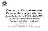 Castas no Capitalismo de Estado Neocorporativista · Ser"cidadãobrasileiro’representou"conquistar" direitoscivis,"como"ter"direito!à!vida,!! ... àlei,com um’oudoisséculosde’atraso,com"