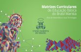 Matrizes Curriculares de Educação Básica do Brasil Marista · posta educativa do Brasil Marista. As Matrizes, organizadas por áreas de conhecimento, con- ... valores estéticos,
