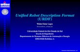 Uniﬁed Robot Description Format (URDF)fetter/eng10026/urdf.pdf · • O robô pode ter um elemento  ... Material do elemento visual : se true, ... intensidade
