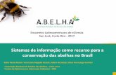Sistemas de informação como recurso para a conservação das ... · Sistemas de informação como recurso para a conservação das abelhas no Brasil Kátia Paula Aleixo1, Ana Lucia
