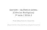 QUI109 – QUÍMICA GERAL (Ciências Biológicas)professor.ufop.br/sites/default/files/mcoutrim/files/7a_aula_qui... · As propriedades das substâncias indicam a intensidade das
